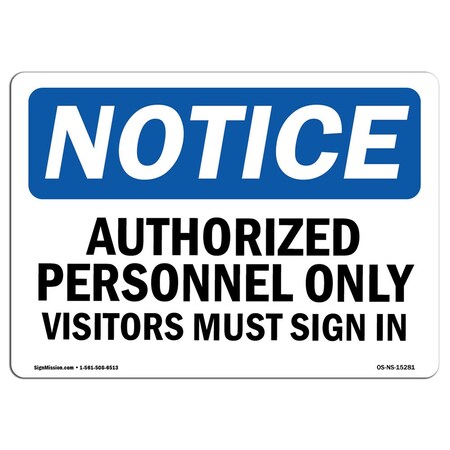 Signmission OSHA Sign, 7" H, 10" W, Rigid Plastic, NOTICE Authorized Personnel Only Visitors Sign, Landscape OS-NS-P-710-L-15281
